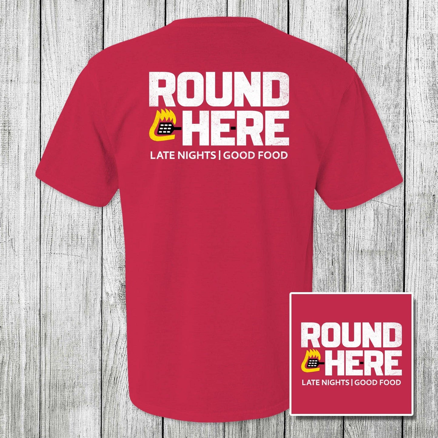 'Round Here Clothing Late Nights Good Food