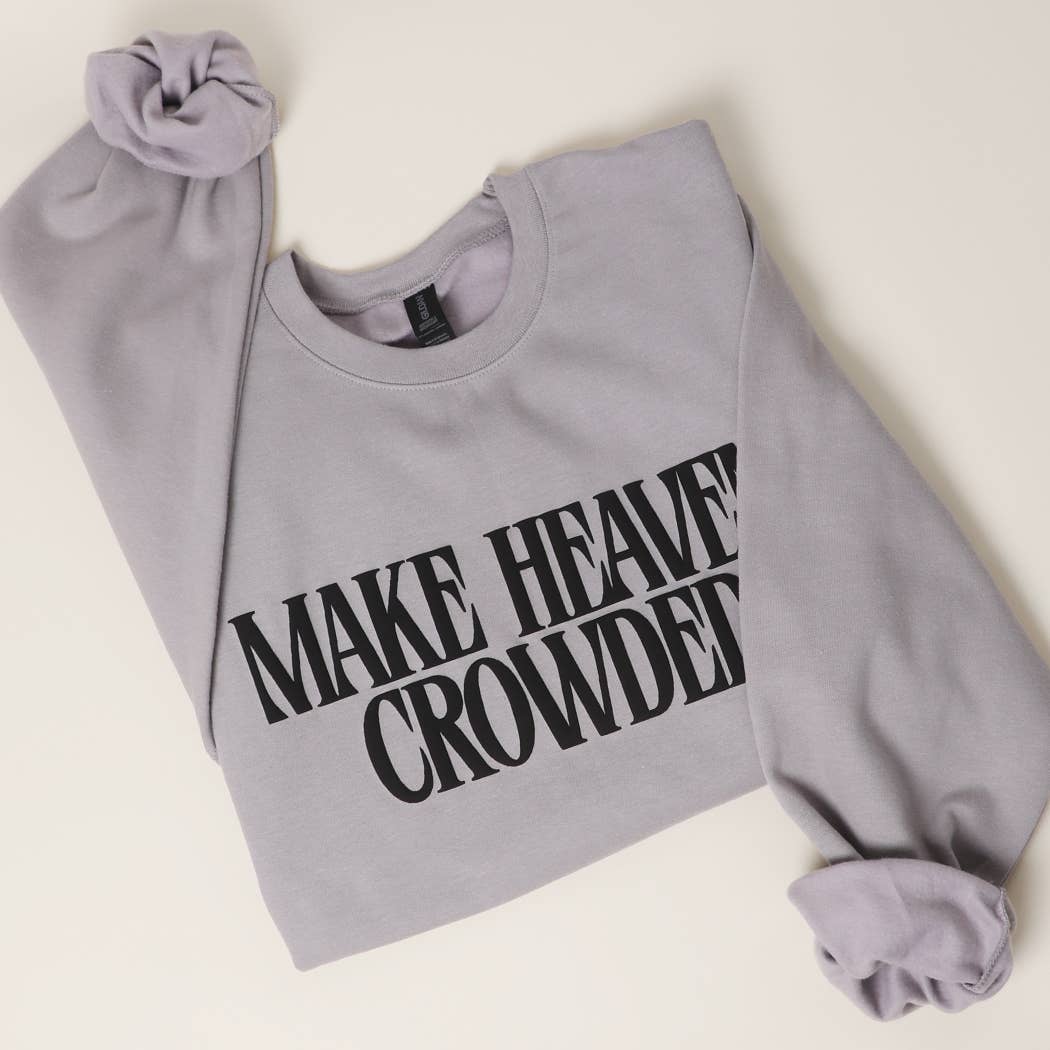 Make Heaven Crowded PUFF MIDWEIGHT Sweatshirt