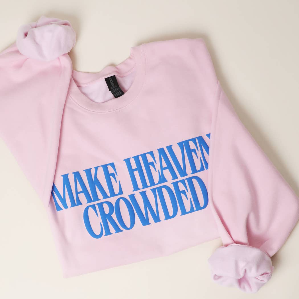 Make Heaven Crowded PUFF MIDWEIGHT Sweatshirt
