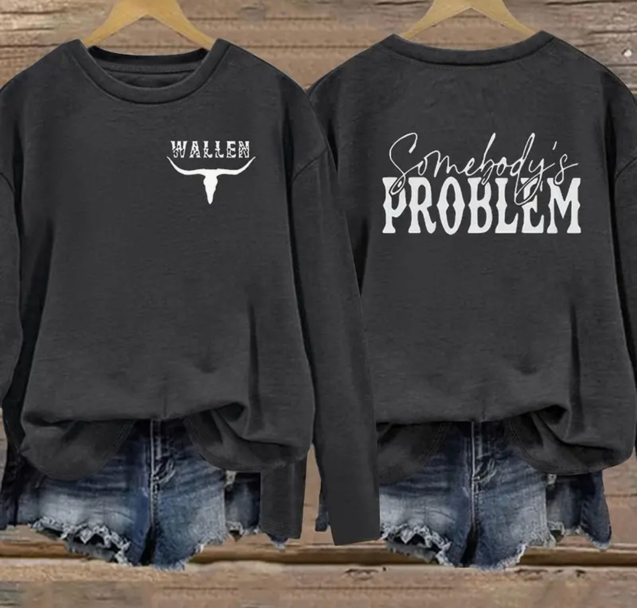 “Somebody’s Problem” Long Sleeve T-Shirt